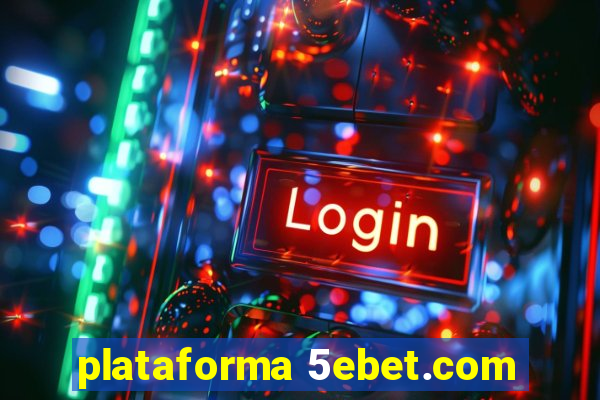 plataforma 5ebet.com