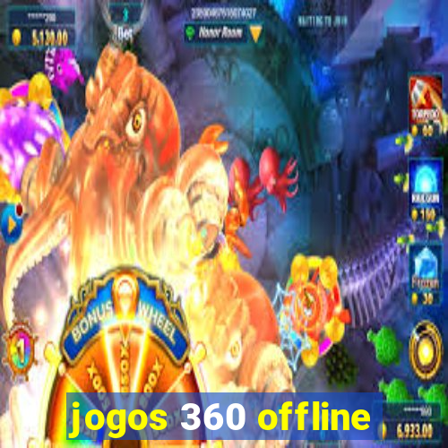 jogos 360 offline