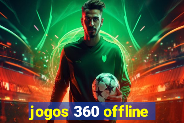 jogos 360 offline