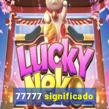 77777 significado