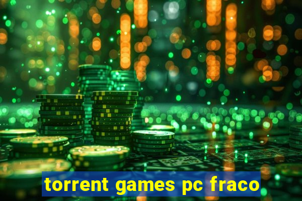 torrent games pc fraco