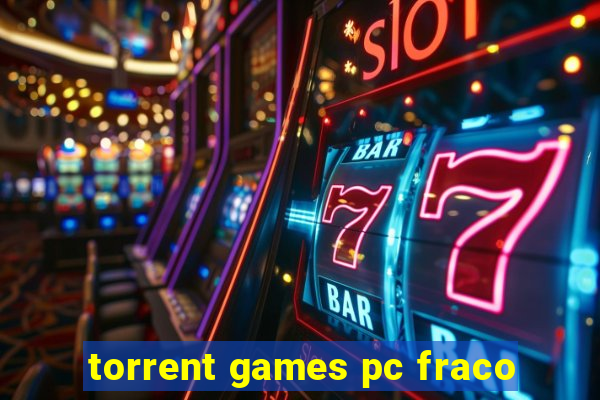 torrent games pc fraco