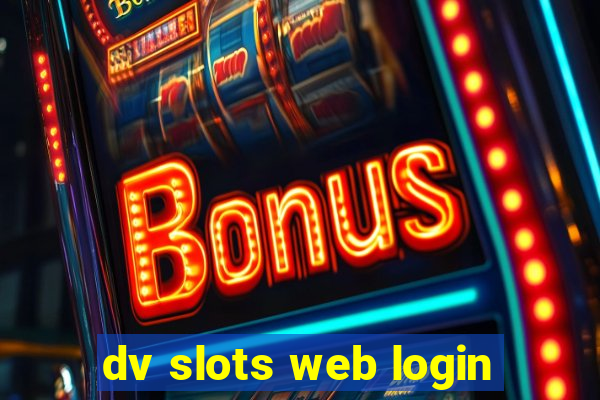 dv slots web login