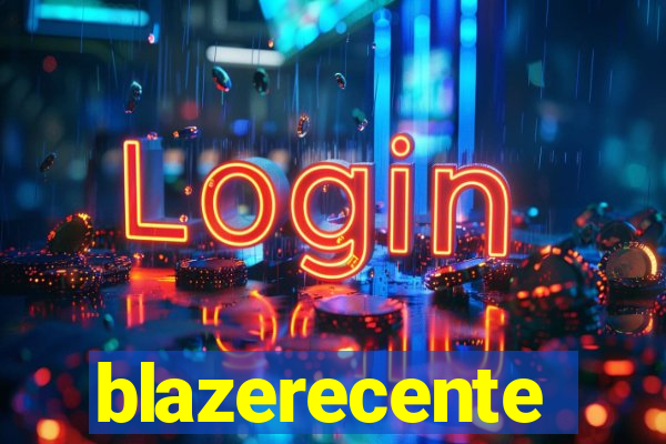 blazerecente