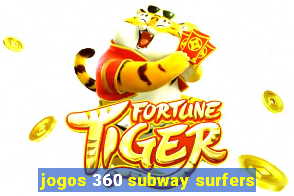 jogos 360 subway surfers