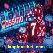 lanpions bet .com