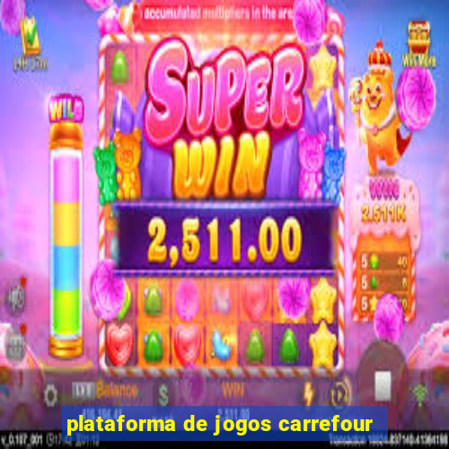 plataforma de jogos carrefour