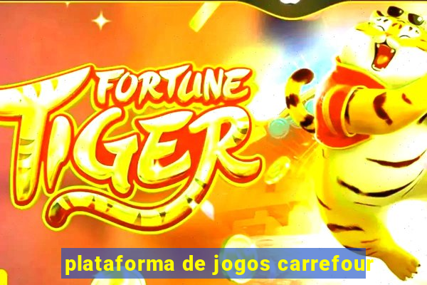 plataforma de jogos carrefour