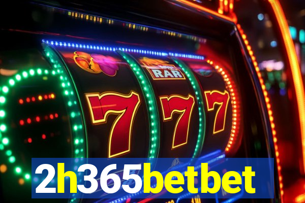 2h365betbet