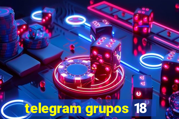 telegram grupos 18