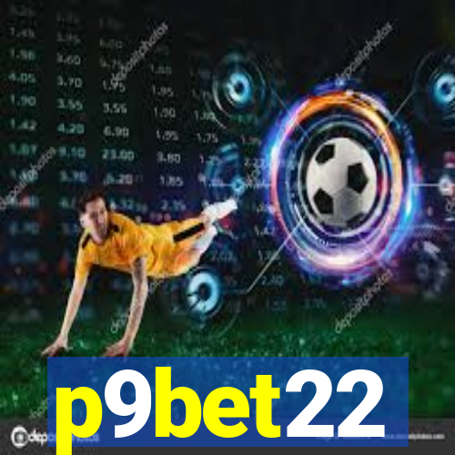 p9bet22