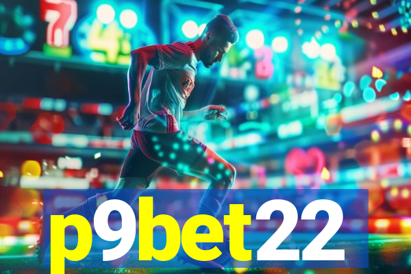 p9bet22