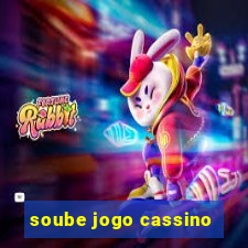 soube jogo cassino