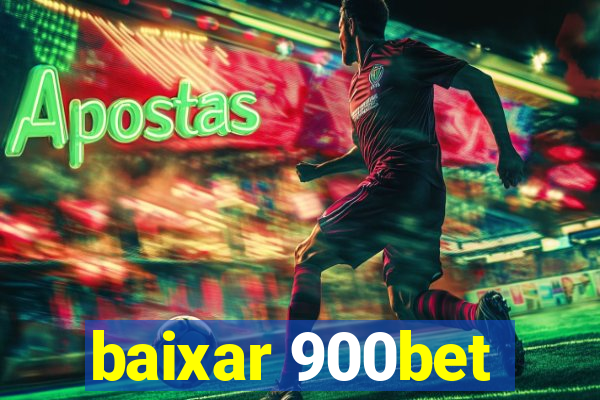 baixar 900bet