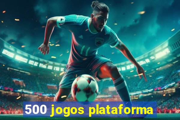 500 jogos plataforma