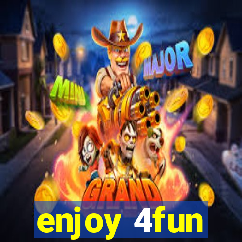 enjoy 4fun