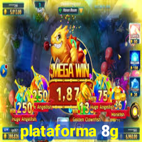 plataforma 8g