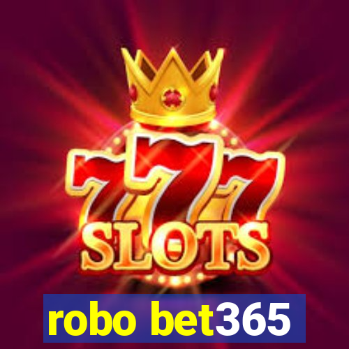 robo bet365