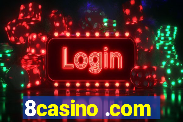 8casino .com