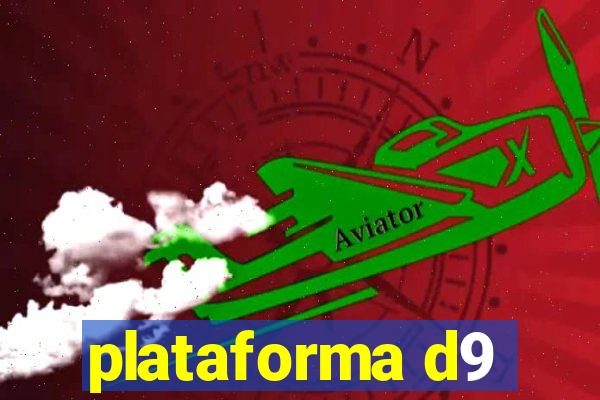 plataforma d9