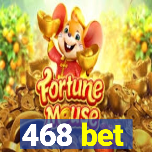 468 bet