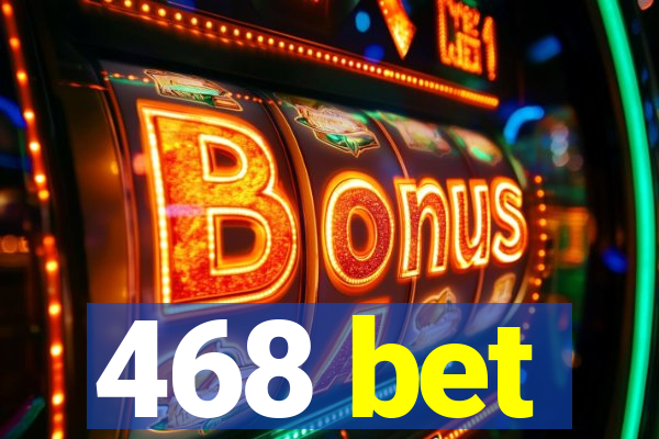 468 bet