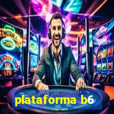 plataforma b6