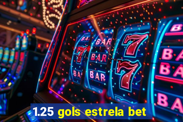 1.25 gols estrela bet