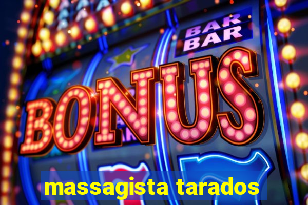 massagista tarados