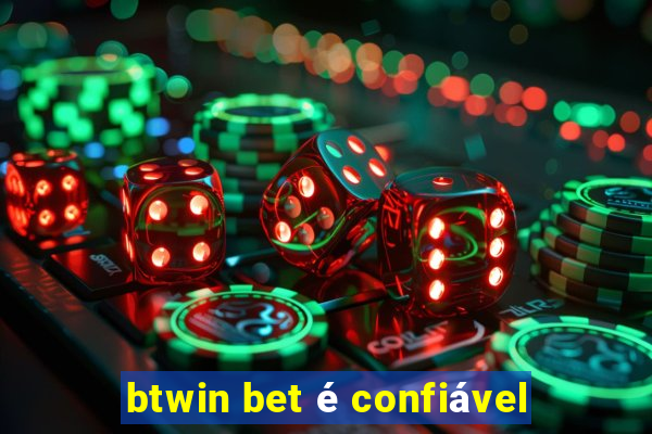 btwin bet é confiável