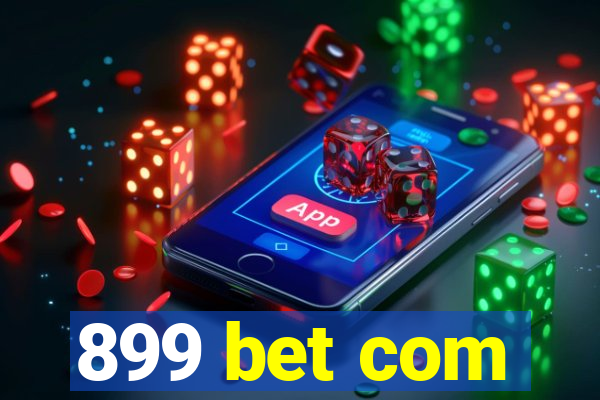 899 bet com