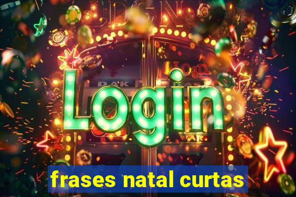 frases natal curtas