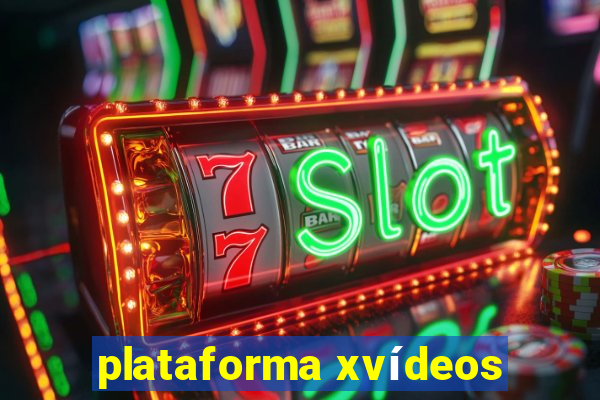 plataforma xvídeos