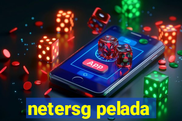 netersg pelada