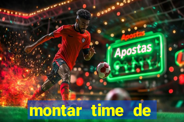 montar time de futebol online