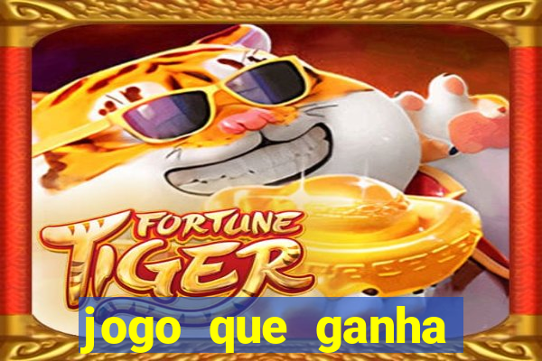 jogo que ganha dinheiro ao se cadastrar