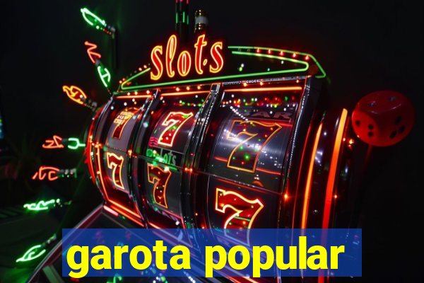 garota popular