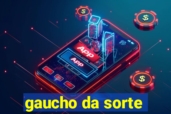 gaucho da sorte