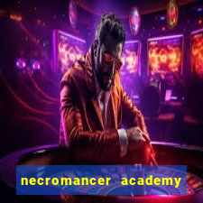 necromancer academy and the genius summoner ler