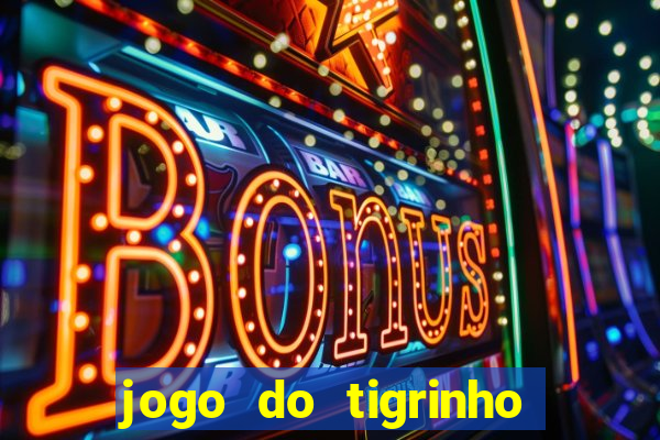 jogo do tigrinho plataforma chinesa