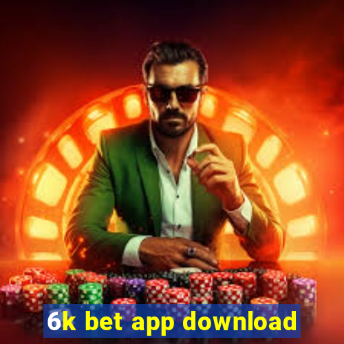 6k bet app download