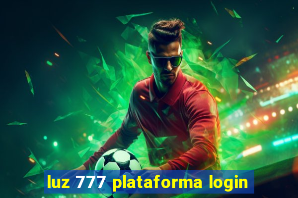 luz 777 plataforma login