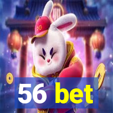 56 bet