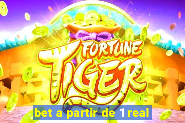 bet a partir de 1 real