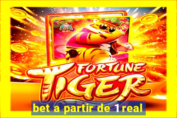 bet a partir de 1 real