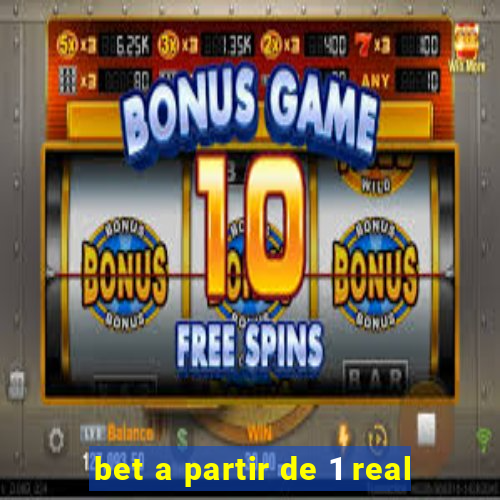 bet a partir de 1 real