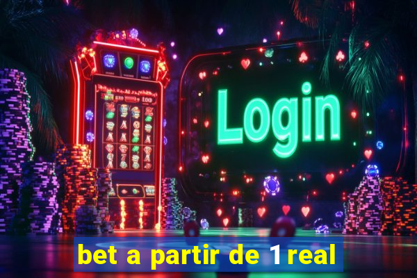 bet a partir de 1 real