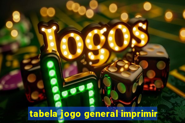 tabela jogo general imprimir