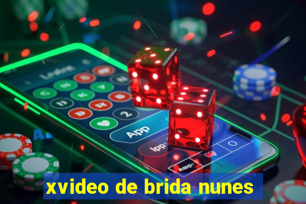 xvideo de brida nunes