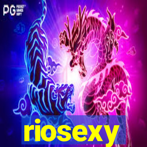 riosexy